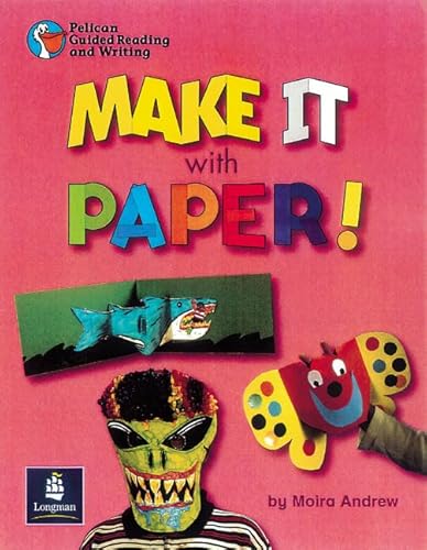 Stock image for Make it with Paper! (Instructional) Year 3 Reader 9 (PELICAN GUIDED READING & WRITING) for sale by AwesomeBooks