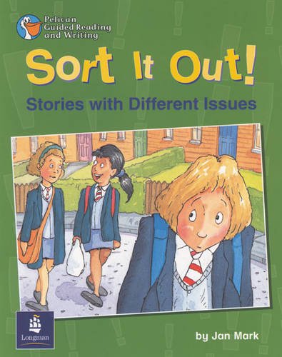 9780582346932: Sort It Out! Stories with different issues Year 4, 6 x Reader 16 and Teacher's Book 16 (PELICAN GUIDED READING & WRITING)