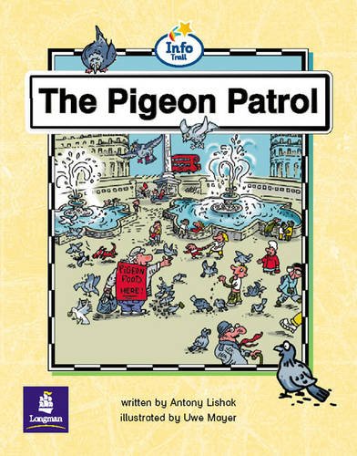 Literacy Land: Info Trail: Emergent: Guided/independent Reading: Geography Themes: The Pigeon Patrol: Set of 6 (Literacy Land) (9780582347656) by Unknown Author