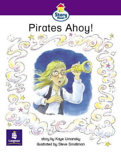 Literacy Land: Story Street: Emergent: Step 5: Guided/independent Reading: Pirates Ahoy!: Set of 6 (Literacy Land) (9780582347946) by Strong, Jeremy
