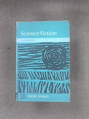 Science Fiction (Heritage of Lit. S) (Heritage of Literature) (9780582348950) by S. H. Burton