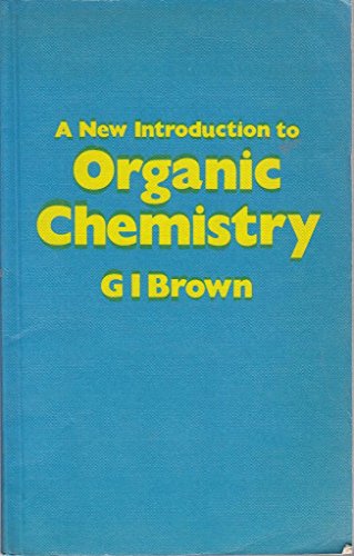 Beispielbild fr A New Introduction to Organic Chemistry zum Verkauf von Better World Books