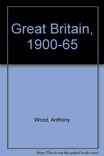 9780582351462: Great Britain, 1900-1965