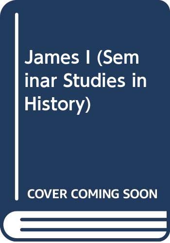 Beispielbild fr James I (Seminar Studies in History) zum Verkauf von WorldofBooks