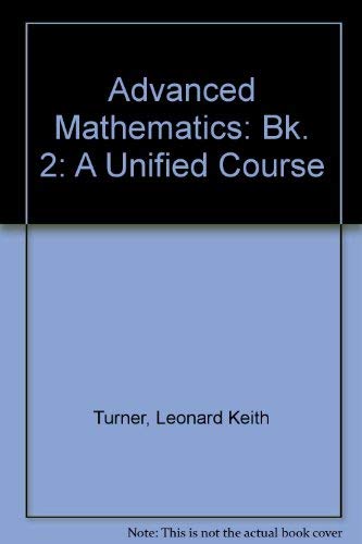 Imagen de archivo de Advanced Mathematics: Bk. 2: A Unified Course a la venta por WorldofBooks