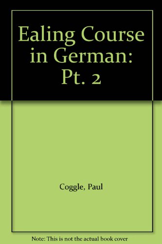Ealing Course in German: Part 2 (Units 19-38) (9780582352506) by Paul Coggle; Una McNab