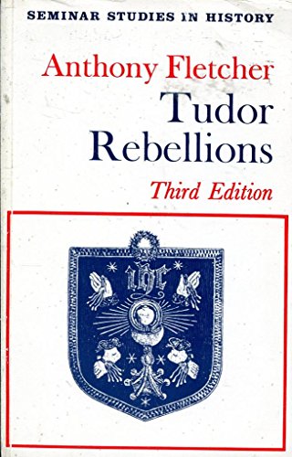 Tudor Rebellions (Preface Books) (9780582352551) by Anthony Fletcher