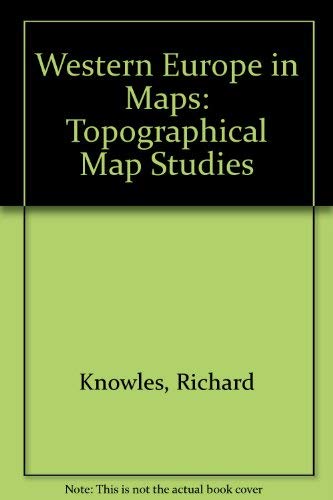 Stock image for Western Europe in Maps : Topographical Map Studies for sale by Better World Books