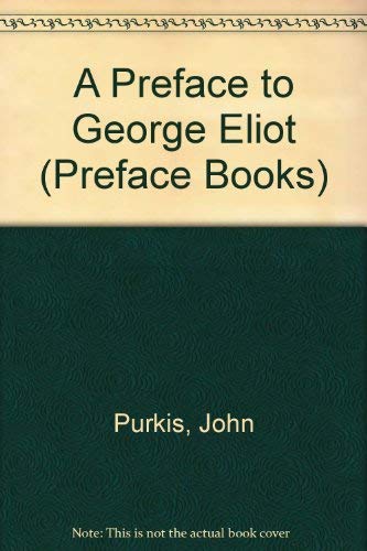 Stock image for A Preface to George Eliot (Preface Books) for sale by WorldofBooks