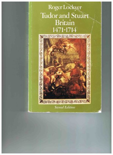Stock image for Tudor and Stuart Britain, 1471-1714 for sale by WorldofBooks