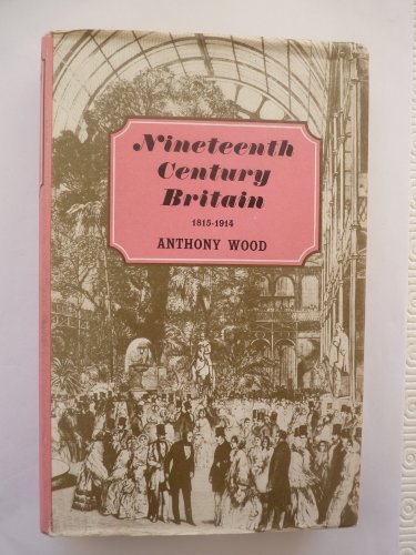 Stock image for Nineteenth Century Britain, 1815-1914 for sale by WorldofBooks