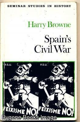 Imagen de archivo de XX Ssh.Browne: Spains Civil War_p a la venta por ThriftBooks-Dallas