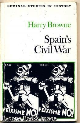 Stock image for XX Ssh.Browne: Spains Civil War_p for sale by ThriftBooks-Dallas