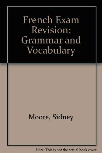 Imagen de archivo de French Exam Revision: Grammar and Vocabulary a la venta por Reuseabook