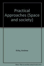 Beispielbild fr Practical Approaches (Space and Society 6) zum Verkauf von Shore Books
