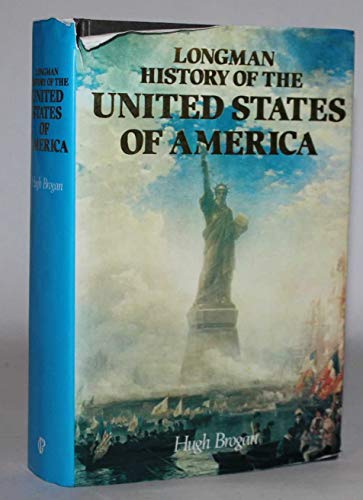 Longman History of the United States of America - Hugh Brogan