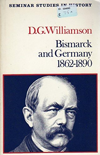 Imagen de archivo de Bismarck Germany, 1862 90 a la venta por Better World Books