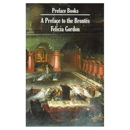 Stock image for A Preface to the Brontes (Preface Books) for sale by WorldofBooks
