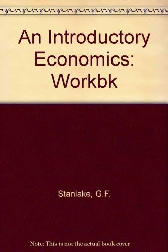 Stock image for An Introductory Economics: Workbk for sale by WorldofBooks