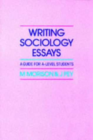 9780582354906: Writing Sociology Essays: A Guide for Advanced Level Students