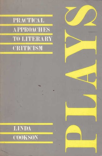 Beispielbild fr Plays: Practical Approaches to Literary Criticism zum Verkauf von WorldofBooks