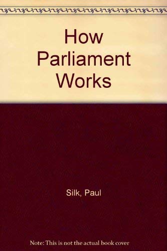 9780582355668: How Parliament Works