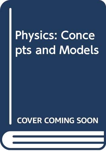 Beispielbild fr Physics: Concepts and Models zum Verkauf von AwesomeBooks