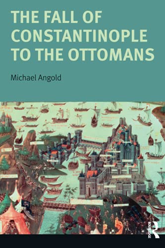 Stock image for The Fall of Constantinople to the Ottomans: Context and Consequences (Turning Points) for sale by WorldofBooks