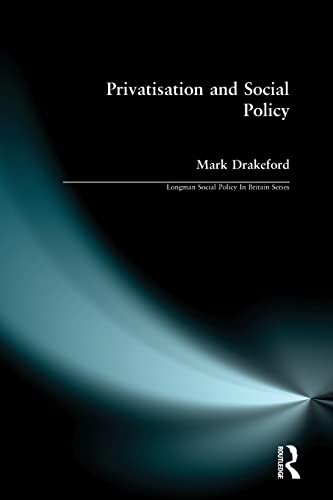 Stock image for Social Policy and Privatisation (Longman Social Policy In Britain Series) for sale by WorldofBooks