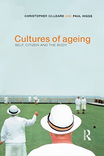 9780582356412: Cultures of Aging: Self, Citizen, and the Body
