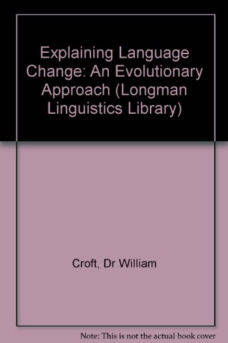 9780582356788: Explaining Language Change: An Evolutionary Approach (Longman Linguistics Library)