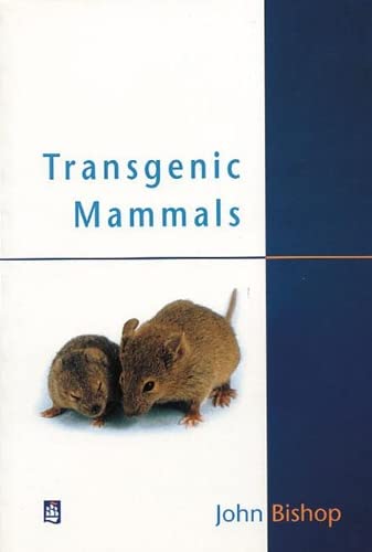 Transgenic Mammals (9780582357303) by Bishop, John