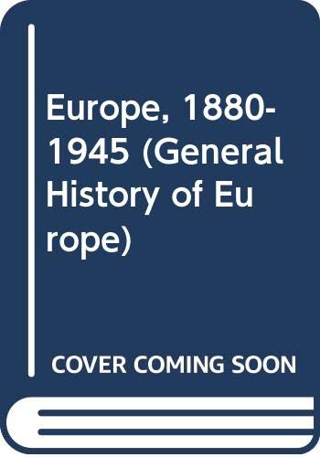 9780582357464: Europe 1880-1945 (General History of Europe)