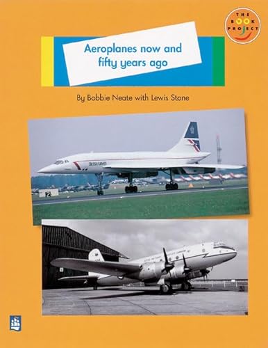 Longman Book Project: Non-fiction: Level A: History of Transport: Aeroplanes Now and Fifty Years Ago: Small Book (Longman Book Project) (9780582358089) by Neate, Bobbie; Stone, Lewis