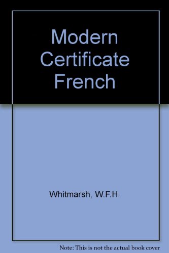 Modern Certificate French (9780582360532) by W.F.H. Whitmarsh