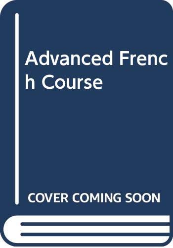 Advanced French Course (9780582360983) by Whitmarsh, W F H; Jukes, C D
