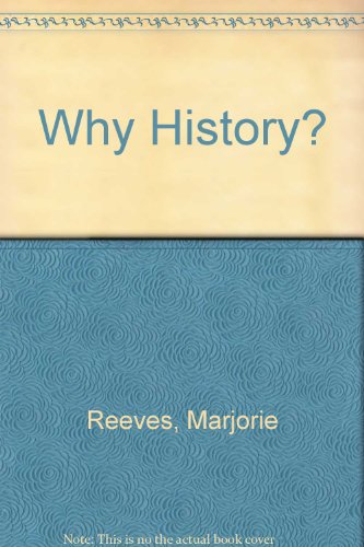 Beispielbild fr Why History? zum Verkauf von AwesomeBooks