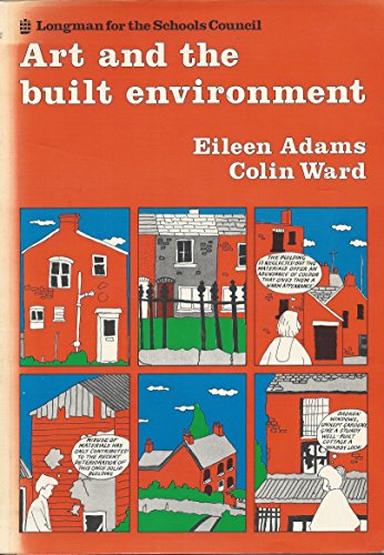 Art and the Built Environment: A Teacher's Approach (9780582361959) by Adams, E; Ward, C