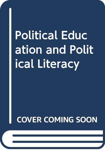 Beispielbild fr Political Education and Political Literacy zum Verkauf von Better World Books: West