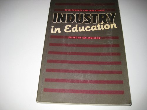 Imagen de archivo de Industry in Education Developments and Case Studies a la venta por RIVERLEE BOOKS