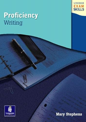 Longman Exam Skills: Proficiency Writing: Students' Book (Longman Exam Skills) (9780582363373) by [???]