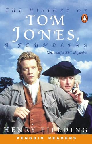 Tom Jones. Level 6. Advanced (3000 words) (Lernmaterialien): The History of Tom Jones - A Foundling (Penguin Readers: Level 6). - Fielding, Henry; McAlpin, Janet; MacAlpin, Janet