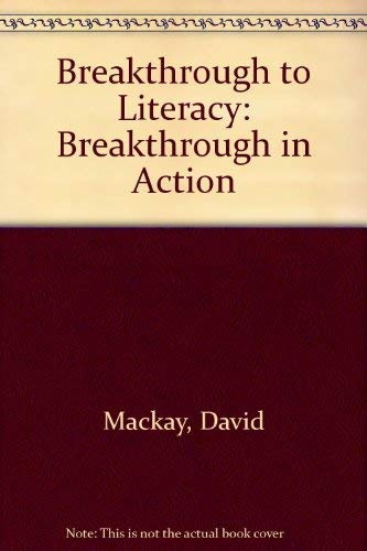 Breakthrough in action: An independent evaluation of "Breakthrough to literacy" (9780582364936) by Jessie F Reid