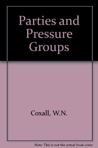 Parties and Pressure Groups (Political Realities) (9780582366213) by Coxall, W. N.