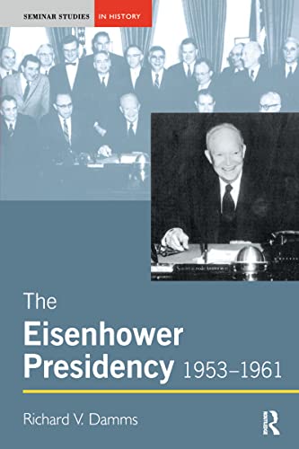 Beispielbild fr The Eisenhower Presidency, 1953-1961 (Seminar Studies In History) zum Verkauf von WorldofBooks