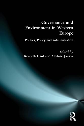 Stock image for Governance and Environment in Western Europe: Politics, Policy and Administration for sale by Victoria Bookshop