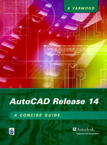 Beispielbild fr AutoCAD Release 14: A Concise Guide zum Verkauf von AwesomeBooks