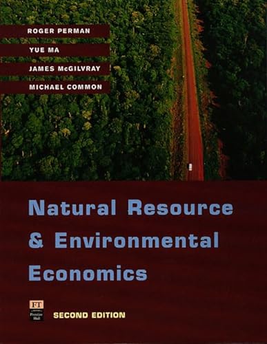 Imagen de archivo de Natural Resource and Environmental Economics a la venta por Better World Books