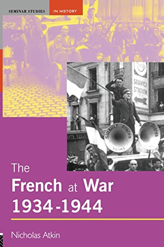 Beispielbild fr The French at War, 1934-1944 zum Verkauf von Better World Books
