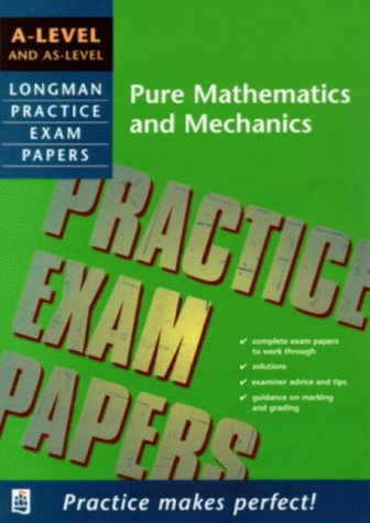 Beispielbild fr Longman Practice Exam Papers: A-level Pure Maths and Mechanics zum Verkauf von AwesomeBooks